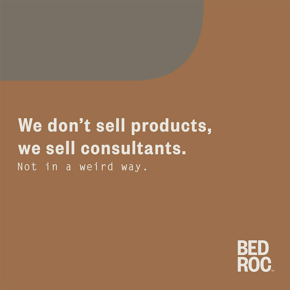 Digital Advertisement that says, "We don't sell products, we sell consultants. Not in a weird way." for Bed Roc.