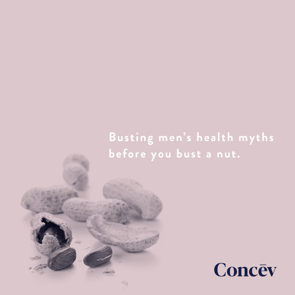Square banner for Concev with the words, "Busting Men's health myths before you bust a nut."