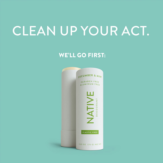 Native advertisement with a bar of deodorant with the words, "Clean up your act. We'll go first."